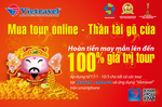 Vietravel tung chương trình khuyến mại online “Mua tour online – Thần tài gõ cửa”